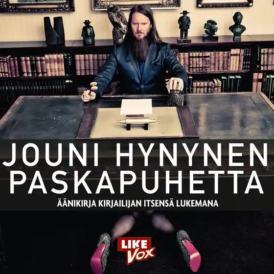 Sista chansen Paskapuhetta (ljudbok) av Jouni Hynynen