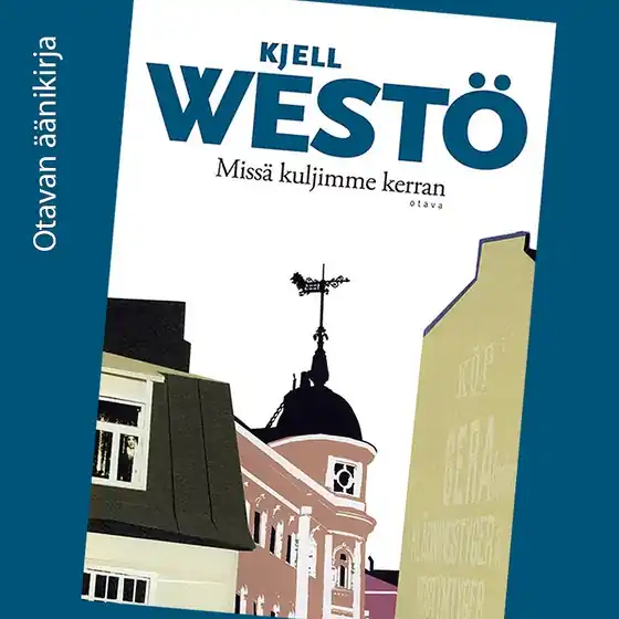 Endast idag Missä kuljimme kerran (ljudbok) av Kjell Westö