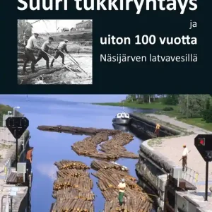 Erbjudandepris Suuri tukkiryntäys ja uiton 100 vuotta Näsijärven latvavesillä (e-bok) av Heikki Kellomäki
