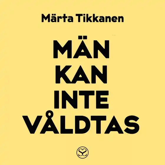 Män kan inte våldtas (ljudbok) av Märta Tikkanen