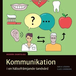 Expressleverans Kommunikation i en hälsofrämjande tandvård : En bok i serien Modern odontologi