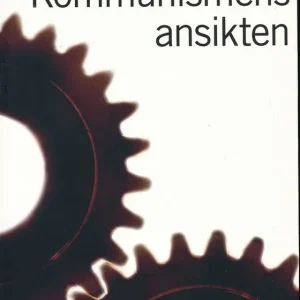 Kommunismens ansikten : repression, övervakning och svenska reaktioner