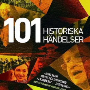 Fynd 101 historiska händelser : en annorlunda världshistoria