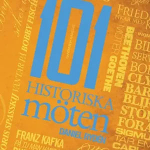 Endast idag 101 historiska möten