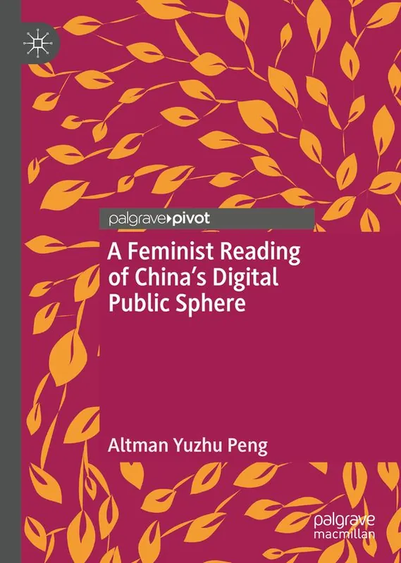 Fri frakt A Feminist Reading of China’s Digital Public Sphere